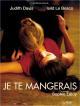 Je te mangerais (2007)