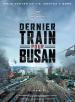 Busanhaeng (Dernier Train Pour Busan)