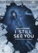 I Still See You (I Still See You)