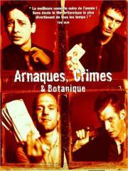 Lock, Stock and Two Smoking Barrels (Arnaques, crimes et botanique)