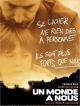 Un monde  nous (2007)