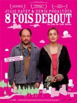 Huit fois debout (2009)