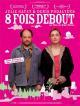 Huit fois debout (2009)