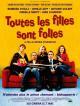 Toutes les filles sont folles (2002)