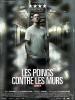 Starred Up (Les Poings contre les murs)